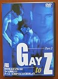 Gay to Z PART2 [DVD]