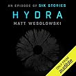 Hydra: An Episode of Six Stories