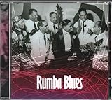 Rumba Blues How Latin Changed R&b 1940-53 / Var