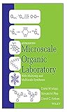 Microscale Organic Laboratory with Multistep and Multiscale Syntheses, Binder Ready Version (English Edition)