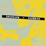 DROPCAPS�~HOPESICK