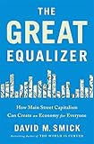 Image de The Great Equalizer: How Main Street Capitalism Can Create an Economy for Everyone