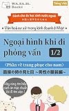 Ngoại hình khi đi phỏng vấn ~Phần về trang phục cho nam~ (Tiếng Việt)1/2　面接の時の見た目 ~男性の服装編~ (ベトナム語)1/2: Hãy cùng tìm hiểu cách ăn mặc chuẩn khi đi tìm việc ... 外国人留学生のための日本のビジネスマナー (WA.SA.Bi. Books)