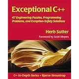 Exceptional C++: 47 Engineering Puzzles, Programming Problems, and Solutions (C++ In-Depth Series)
