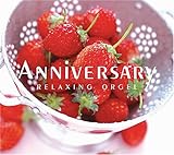 ANNIVERSARY HEELING ORGOL