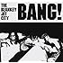 BLANKEY JET CITY「BANG! [Limited Edition]」