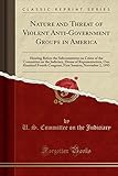 Nature and Threat of Violent Anti-Government Groups in America: Hearing Before the Subcommittee on Crime of the Committee on the Judiciary, House of Representatives, One Hundred Fourth Congress, First Session; November 2, 1995 (Classic Reprint)