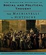 The Broadview Anthology of Social and Political Thought: From Machiavelli to Nietzsche