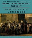 The Broadview Anthology of Social and Political Thought: From Machiavelli to Nietzsche