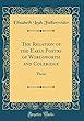 The Relation of the Early Poetry of Wordsworth and Coleridge: Thesis (Classic Reprint)