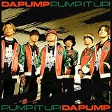 Pump It Up! feat.TAKUMA THE GREAT(SG+Blu-ray Disc(スマプラ対応))(初回生産限定盤) - DA PUMP