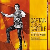 Captain From Castile : The Classic Film Scores of Alfred Newman