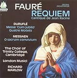 Faure, Durufle and Messiaen