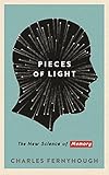 Pieces of Light: The new science of memory