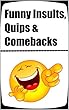 Memes: Funny Insults, Quips & Comebacks: (With Funny Memes & Funny Jokes) (English Edition)