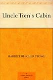 Uncle Tom's Cabin (English Edition)