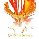 RISE OF THE INFIDELS