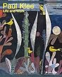 Paul Klee: Life and Work