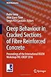 Creep Behaviour in Cracked Sections of Fibre Reinforced Concrete: Proceedings of the International RILEM Workshop FRC-CREEP 2016 (RILEM Bookseries)