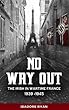 No Way Out: The Irish in Wartime France 1939-1945