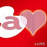 a LOVE