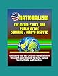 Nationalism: The Media, State, and Public in the Senkaku / Diaoyu Dispute - Controversy over East China Sea Islands between China and Japan Involving the Kurils, Nansha, Spratly, Dokdo, and Takeshima
