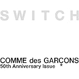 SWITCH SPECIAL EDITION COMME des GARÇONS 50th Anniversary Issue