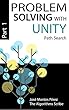 Problem Solving With Unity - Part 1: Path Search (The Algorithms Scribe Book 10) (English Edition)