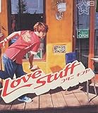 Love Stuff