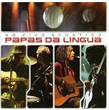 Papas Da Lingua Ao Vivo Acstico