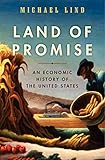 Land of Promise: An Economic History of the United States Land of Promise: An Economic History of the United States