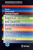 Empirical Likelihood and Quantile Methods for Time Series: Efficiency, Robustness, Optimality, and Prediction (SpringerBriefs in Statistics)