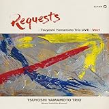 REQUESTS - Tsuyoshi Yamamoto Trio LIVE -　Vol.1（LP） [Analog]
