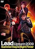 Lead Upturn 2009�`Summer Day & Night Fever�`