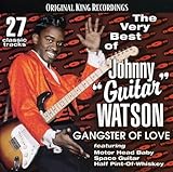 Very Best of Johnny Guitar Watson: Gangster Love