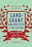 Land-grant Universities for the Future: Higher Education for the Public Good