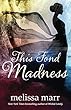 This Fond Madness (English Edition)