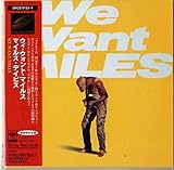 ウィ・ウォント・マイルス