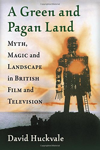 A Green and Pagan Land: Myth, Magic and Landscape in British Film and Televisionの表紙