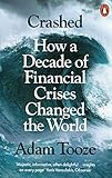 Crashed: How a Decade of Financial Crises Chang...