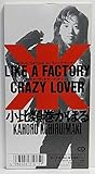 LIKE A FACTORY/CRAZY LOVER