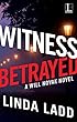 Witness Betrayed (A Will Novak Novel)