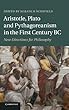 Aristotle, Plato and Pythagoreanism in the First Century BC: New Directions for Philosophy
