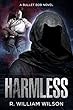 Harmless: A Bullet Bob Novel (Bullet Bob Series Book 2) (English Edition)