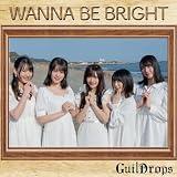 WANNA BE BRIGHT