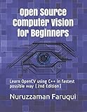 Open Source Computer Vision for Beginners: Learn OpenCV using C++ in fastest possible way