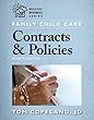 Family Child Care Contracts & Policies, Fourth Edition (Redleaf Press Business)