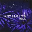 『AFTERGLOW』 (TYPE B)