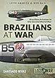 Brazilians at War: Brazilian Aviation in the Second World War (Latin America@war)
