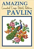 Amazing Pavlin: Counted Cross Stitch Pattern (Modern Cross Stitch Pattern Book 14) (English Edition)